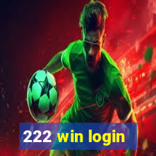 222 win login